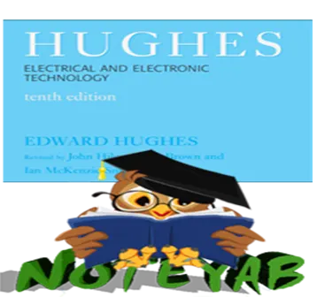Edward Hughes John Hiley,Keith BrownIan McKenzie Smith Hughes Electrical & Electronic Technology, 10th Edition (2008)